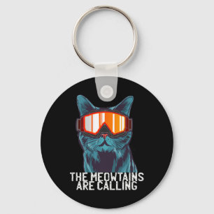 The Meowtains Are Calling Funny Ski Snowboard Gogg Keychain