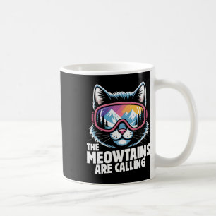 The Meowtains Are Calling Funny Skiing Humoe Ski C Coffee Mug