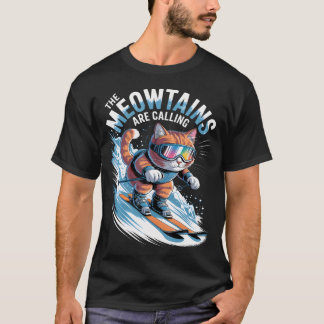 The Meowtains Are Calling Ski Skier Funny Skiing T-Shirt