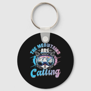 The Meowtains Are Calling Skiing Goggles Snowboard Keychain