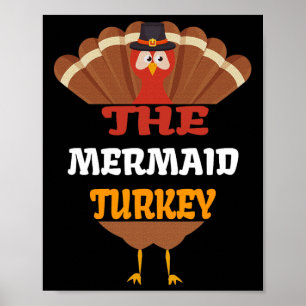 The Mermaid Turkey Matching Family Group Thanksgiv Poster