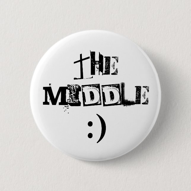 THE MIDDLE, :) 2 INCH ROUND BUTTON (Front)