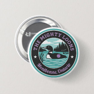 The Mighty Loons Teal Button