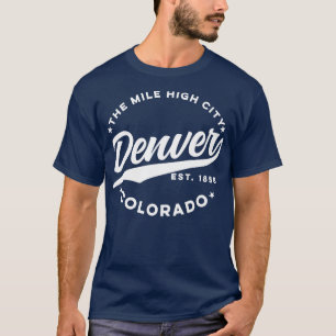 The Mile High City Denver Colorado White Text T-Shirt