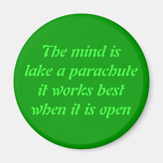 The mind is lake a parachuteit magnet (Front)