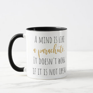 The Mind Is Like A Parachute... Mug