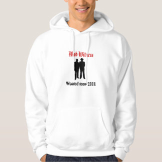 the, Mob Witness - Customized Hoodie