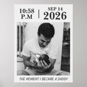 The Moment I Became a Dad, Personalized Birth Date Poster