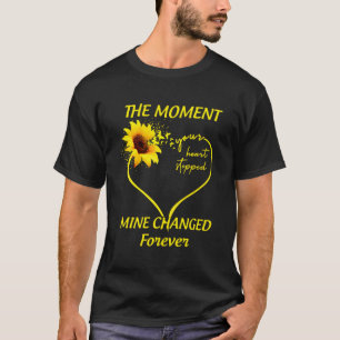 The Moment Your Heart Stopped Mine Changed Forever T-Shirt