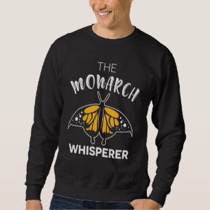 The Monarch Whisperer Butterfly Love Gardener Sweatshirt