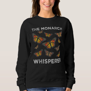 The Monarch Whisperer Insect Butterfly Lover Sweatshirt