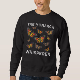 The Monarch Whisperer Insect Butterfly Lover Sweatshirt