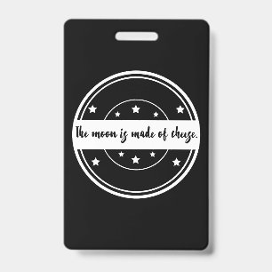 The Moon Is Made of Cheese Funny Quote Design Badge