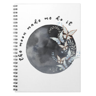 The moon made me do it notebook