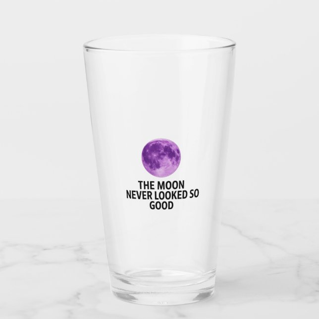 The Moon Never Looked So Good T-Shirt Glass (Front)
