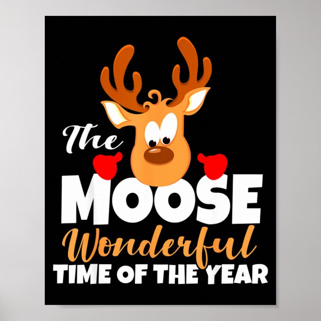 The Moose Wonderful Time Of The Year Funny Christm Poster (Front)