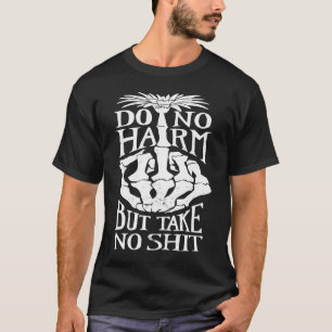 The More Ornery Do No Harm T-Shirt