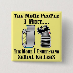 The More People I Meet The More I Understand Seria 2 Inch Square Button