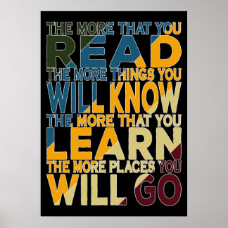 The More That You Read The More Things You Will Poster