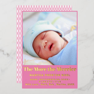 The More the Merrier 2 Photo New Baby Gold Foil Holiday Card