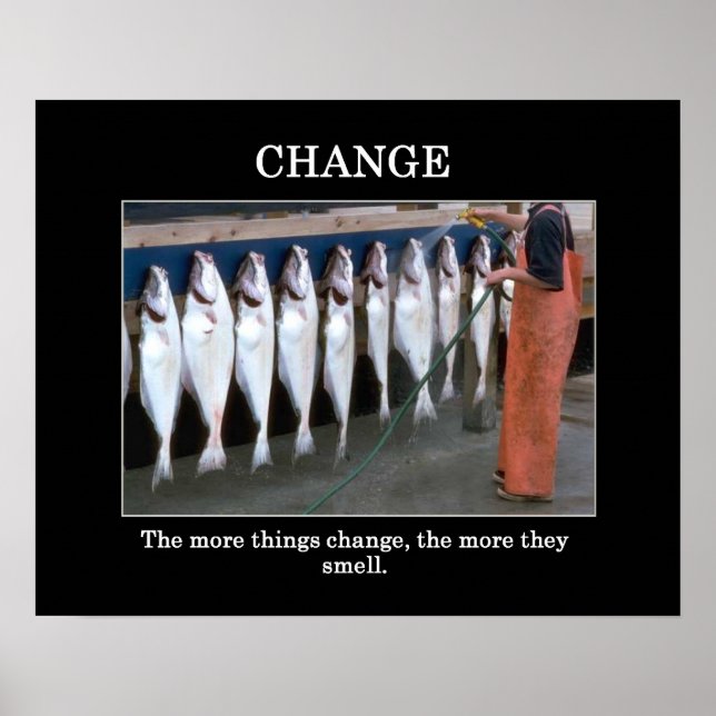the-more-things-change-the-more-they-smell poster (Front)