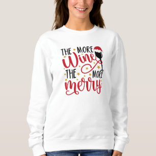 The More Wine Sweatshirt