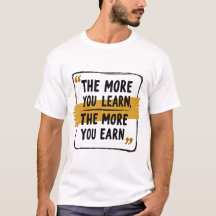 The More You Learn, The More You Earn - Motivation