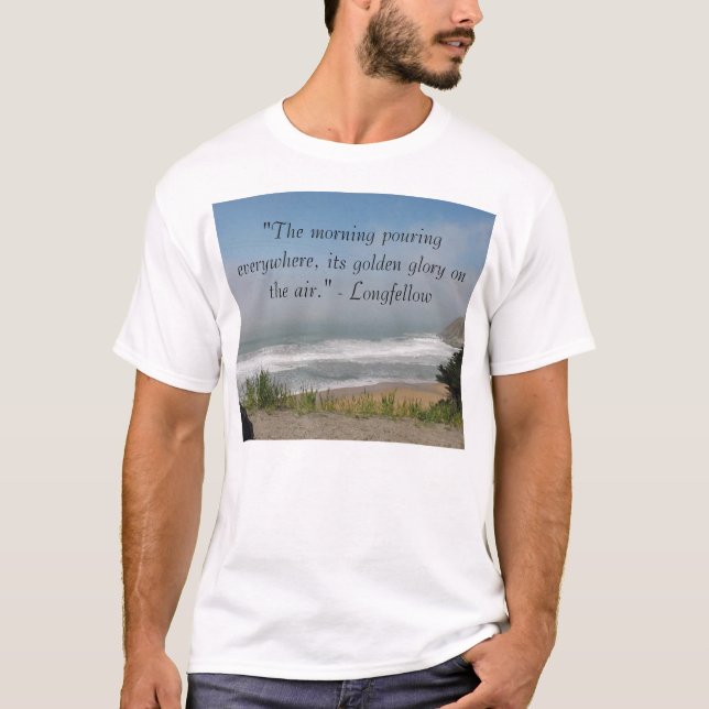 "The morning pouring eve... T-Shirt (Front)