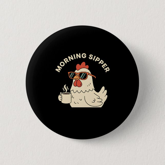 the morning sipper 2 inch round button (Front)