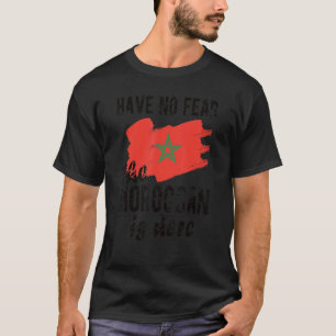 The Moroccan Is Here Morocco Flag Moroccan Roots T-Shirt