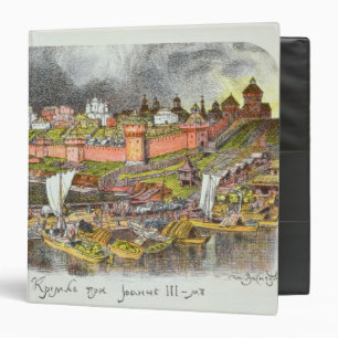The Moscow Kremlin in the time of Tsar Ivan III Binder