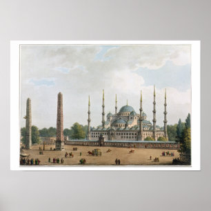 The Mosque of Sultan Achmet at Constantinople, pla Poster