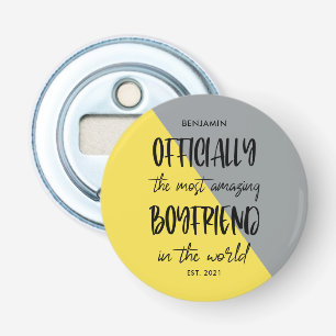 The Most Amazing Boyfriend Year Established Bottle Opener