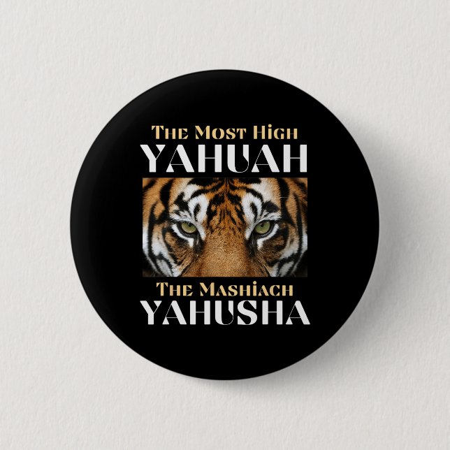 The Most High Yahuah And The Mashiach Yahusha  2 Inch Round Button (Front)