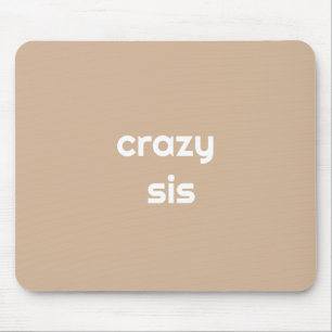 The Most Hilarious Sister Ever – Funny Mouse Pad