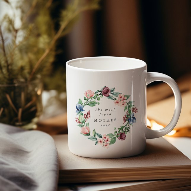 The Most Loved MOTHER Ever Floral Wreath Coffee Mug (Creator Uploaded)