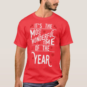 The most wonderful time of the year T-Shirt