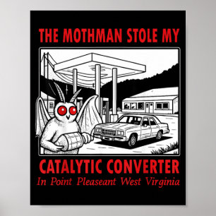 The Mothman Stole Catalytic Converter Retro Funny Poster