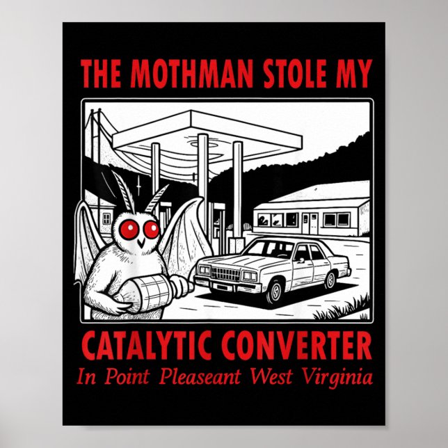 The Mothman Stole Catalytic Converter Retro Funny Poster (Front)