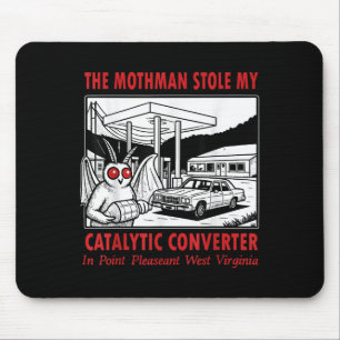 The Mothman Stole My Catalytic Converter Retro Fun Mouse Pad