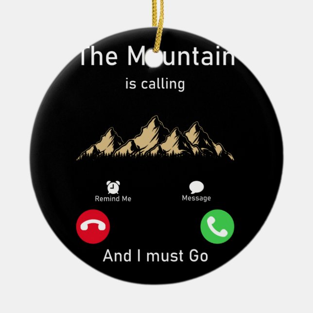 the mountain is calling and i must go ceramic ornament (Front)