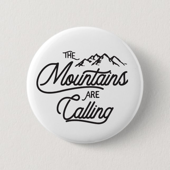The Mountains Are Calling 2 Inch Round Button (Front)