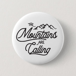 The Mountains Are Calling 2 Inch Round Button