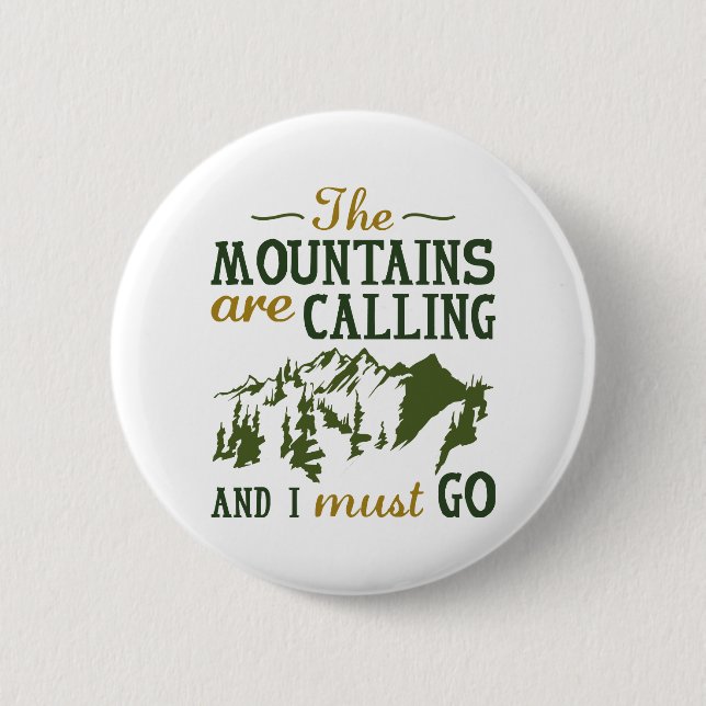 The Mountains Are Calling 2 Inch Round Button (Front)