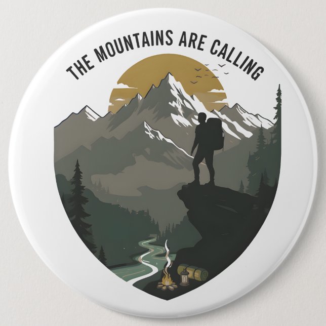 The Mountains Are Calling 6 Inch Round Button (Front)