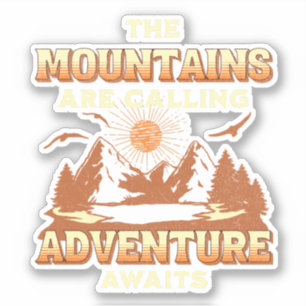 The mountains are calling, adventure awaits
