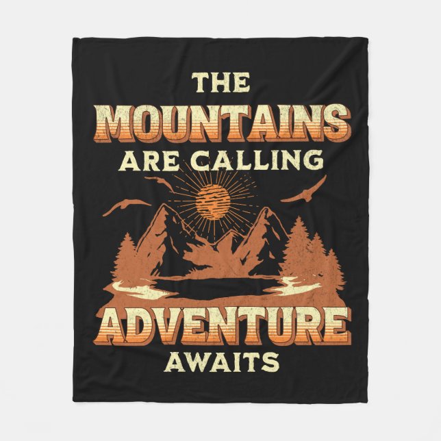 The mountains are calling, adventure awaits fleece blanket (Front)