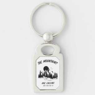 The Mountains are calling and here we go  Keychain