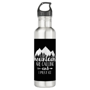 The Mountains Are Calling and I Must Go 710 Ml Water Bottle