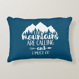 The Mountains Are Calling and I Must Go Accent Pillow